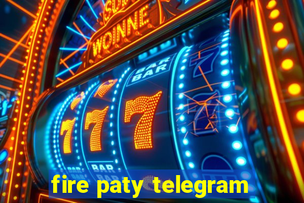 fire paty telegram